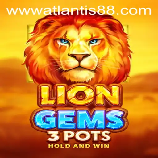 Explore the Exciting World of LionGems3pots with ATLANTIS88