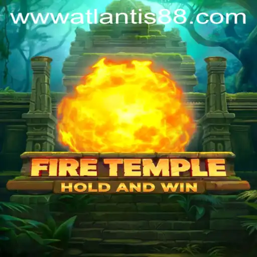 Exploring the Exciting World of FireTemple: ATLANTIS88